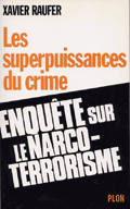 Les superpuissances du crime, enquête sur le narco-terrorisme