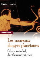 Les nouveaux dangers planétaires. Chaos mondial, décèlement précoce