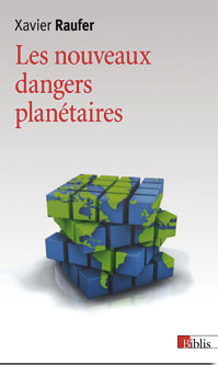 Les nouveaux dangers planétaires . Chaos mondial, décèlement précoce