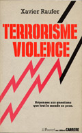 Terrorisme-violence : réponses aux questions que tout le monde se pose