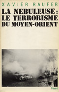 La nébuleuse : le terrorisme du Moyen-orient