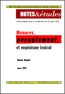 les études publiées par Xavier Raufer sur le thème de l’aveuglement.