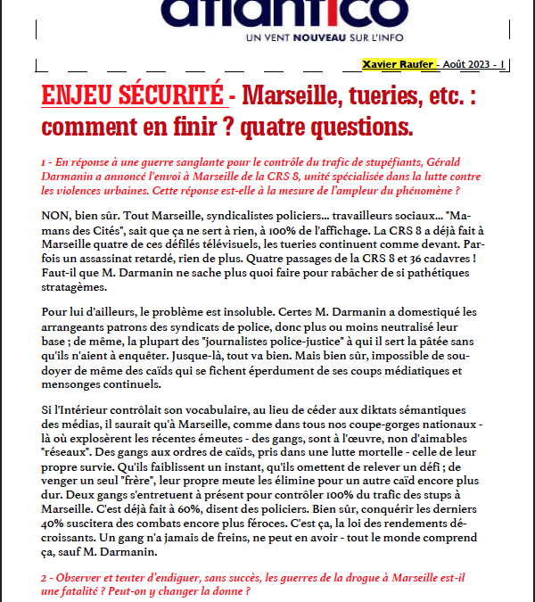ENJEU SÉCURITÉ – Marseille, tueries, etc. : comment en finir ? quatre questions.