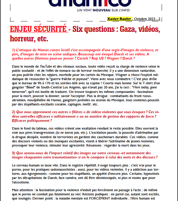 ENJEU SÉCURITÉ – Six questions : Gaza, vidéos, horreur, etc.