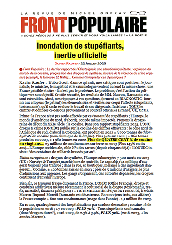 Inondation de stupéfiants, inertie officielle